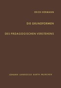 Cover-Bild zum Titel 'Die Grundformen des Pädagogischen Verstehens' von 'E. Hermann'