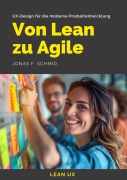 Cover-Bild zum Titel 'Von Lean zu Agile' von 'Jonas F. Schmid'