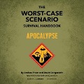 The Worst-Case Scenario Survival Handbook: Apocalypse - David Borgenicht, Joshua Piven