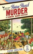Cover-Bild zum Titel 'Farm Fresh Murder' von 'Paige Shelton'