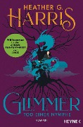 Cover-Bild zum Titel 'Glimmer - Tod einer Nymphe' von 'Heather G. Harris'