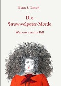 Cover-Bild zum Titel 'Die Struwwelpeter-Morde' von 'Klaus J. Dorsch'