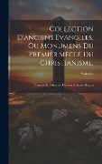 Cover-Bild zum Titel 'Collection D'anciens Evangiles, Ou Monumens Du Premier Siecle Du Christianisme,: Extraits De Fabricius, Grabius & Autres Savans' von 'Voltaire'