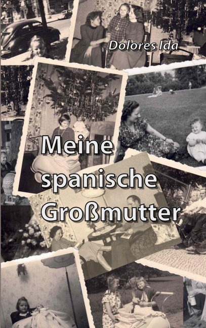 Meine spanische Großmutter - Dolores Ida