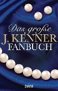 Cover-Bild zum Titel 'Das große J. Kenner Fanbuch' von 'J. Kenner'