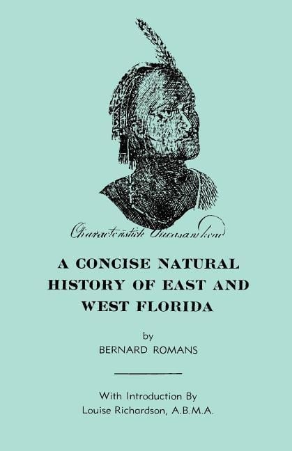A Concise Natural History of East & West Florida - Bernard Romans