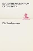 Cover-Bild zum Titel 'Die Bescholtenen' von 'Eugen Hermann Von Dedenroth'