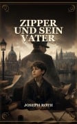 Cover-Bild zum Titel 'Zipper und sein Vater' von 'Joseph Roth'