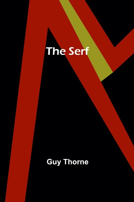 The Serf - Guy Thorne