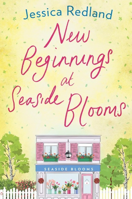 New Beginnings at Seaside Blooms - Jessica Redland