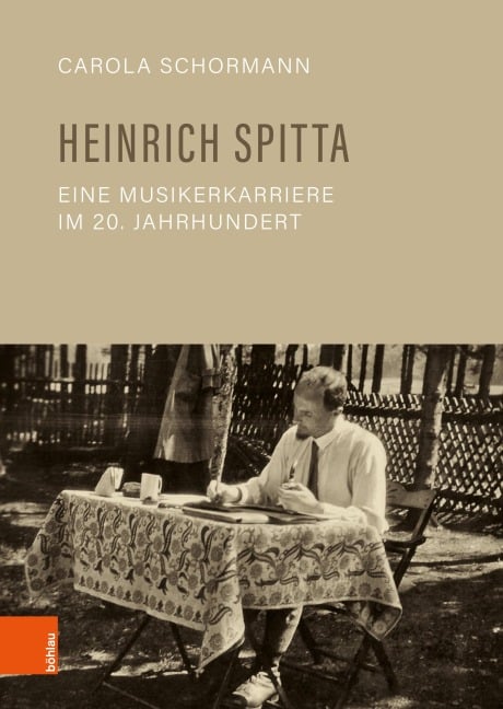 Heinrich Spitta - eine Musikerkarriere im 20. Jahrhundert - Carola Schormann