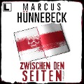 Cover-Bild zum Titel 'Zwischen den Seiten' von 'Marcus Hünnebeck'