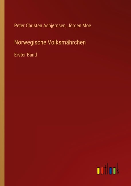 Norwegische Volksmährchen - Peter Christen Asbjørnsen, Jörgen Moe