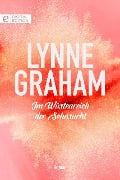 Im Wüstenreich der Sehnsucht - Lynne Graham