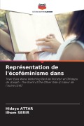 Cover-Bild zum Titel 'Représentation de l'écoféminisme dans' von 'Hidaya Attar, Ilhem Serir'