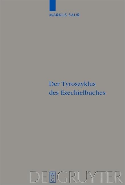 Der Tyroszyklus des Ezechielbuches - Markus Saur