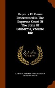 Cover-Bild zum Titel 'Reports Of Cases Determined In The Supreme Court Of The State Of California, Volume 180' von 'California Supreme Court, Bancroft-Whitney Company'