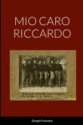Mio Caro Riccardo - Giorgio Frassetto