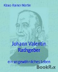 Johann Valentin Rathgeber - Klaus-Rainer Martin