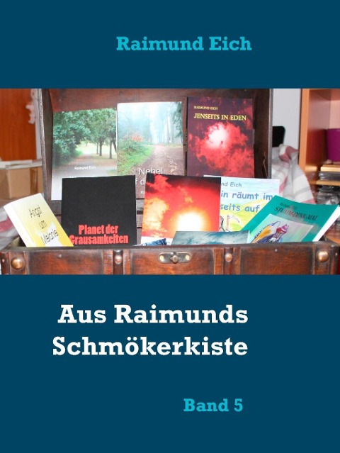 Aus Raimunds Schmökerkiste - Raimund Eich