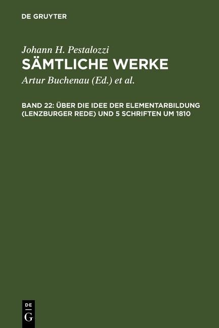 Über die Idee der Elementarbildung (Lenzburger Rede) und 5 Schriften um 1810 - 