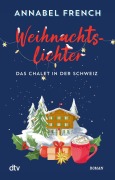 Cover-Bild zum Titel 'Weihnachtslichter - Das Chalet in der Schweiz' von 'Annabel French'