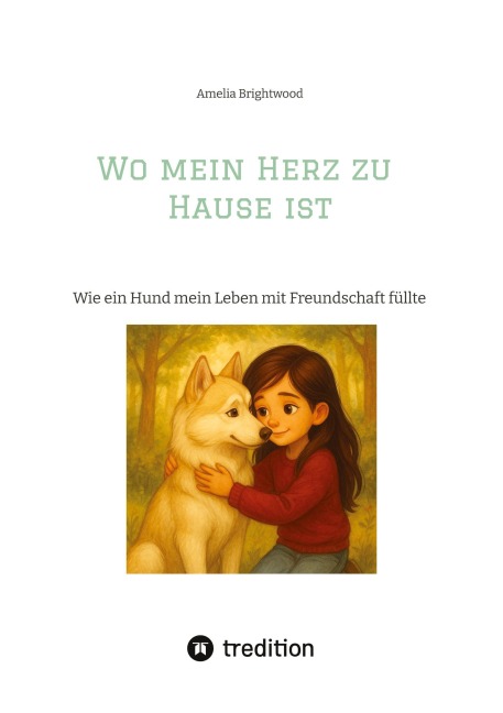 Wo mein Herz zu Hause ist - Amelia Brightwood