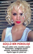 Cover-Bild zum Titel 'GÜÇLÜ BIR PSIKOLOJI - Kisisel gelisim, Psikolojik olarak güçlenmenin yollari, Karakter Analizi, Kisilik Psikolojisi' von 'Jenna Meyra'