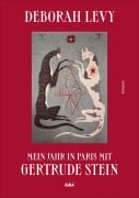 Cover-Bild zum Titel 'Mein Jahr in Paris mit Gertrude Stein' von 'Deborah Levy'