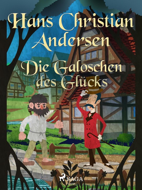 Die Galoschen des Glücks - Hans Christian Andersen