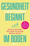 Cover-Bild zum Titel 'Gesundheit beginnt im Boden' von 'Ute Scheub, Stefan Schwarzer'