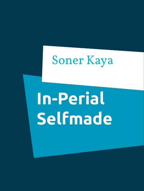 In-Perial Selfmade - Soner Kaya