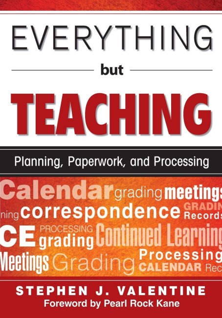 Everything But Teaching - Stephen J. Valentine