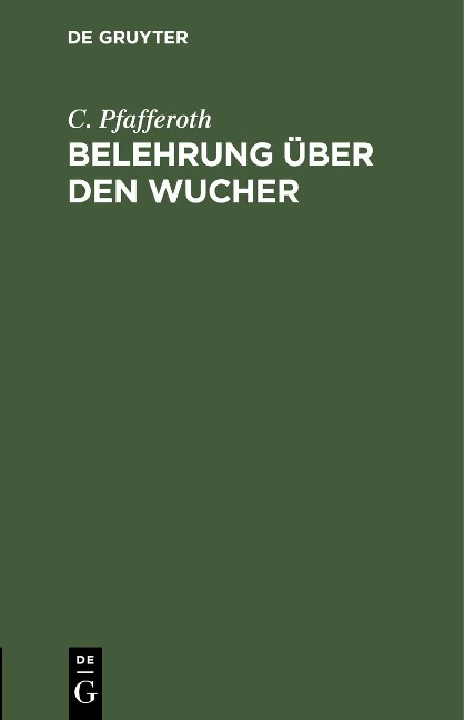 Belehrung über den Wucher - C. Pfafferoth