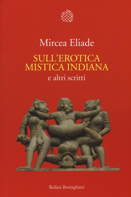 Sull'erotica mistica indiana e altri scritti - Mircea Eliade