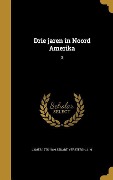 Cover-Bild zum Titel 'Drie jaren in Noord Amerika; 3' von 'James Stuart'