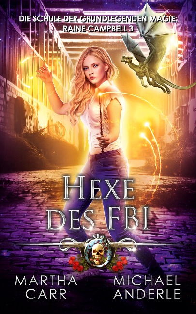 Hexe des FBI - Martha Carr, Michael Anderle