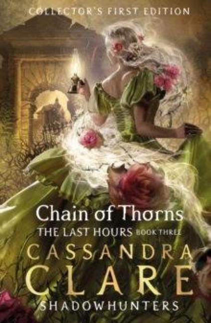 The Last Hours 3: Chain of Thorns - Cassandra Clare
