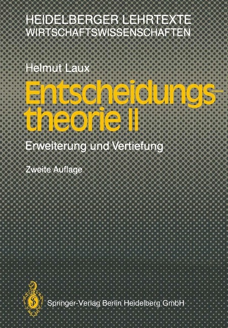 Entscheidungstheorie II - Helmut Laux