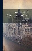 Magyar És Czigány Szótár - Endre Györffy