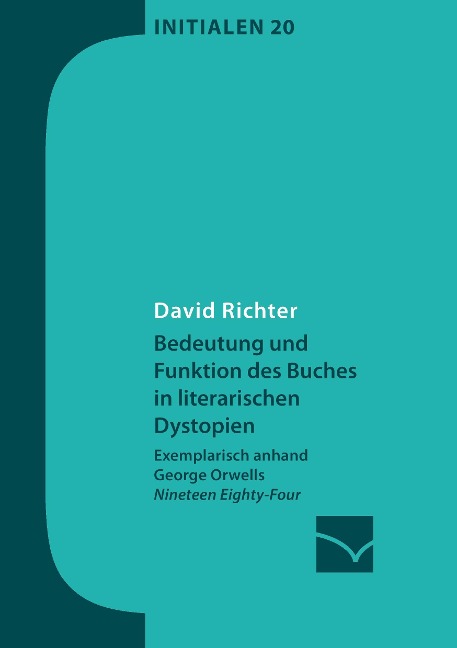 Bedeutung und Funktion des Buches in literarischen Dystopien - David Richter