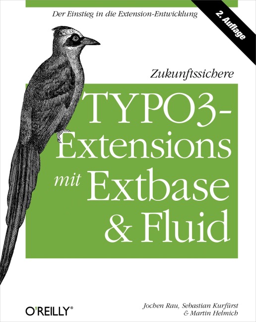 Zukunftssichere TYPO3-Extensions mit  Extbase und Fluid - Jochen Rau, Martin Helmich, Sebastian Kurfürst