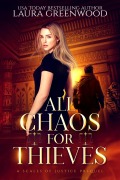 Cover-Bild zum Titel 'All Chaos For Thieves (Scales Of Justice, #0.5)' von 'Laura Greenwood'