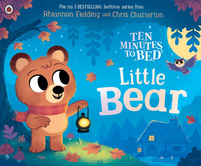 Ten Minutes to Bed: Little Bear - Rhiannon Fielding