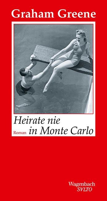 Heirate nie in Monte Carlo - Graham Greene