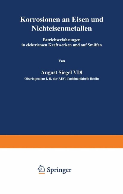 Korrosionen an Eisen und Nichteisenmetallen - A. Siegel