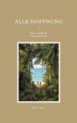 Cover-Bild zum Titel 'Alle Hoffnung' von 'Rainer Bartel'