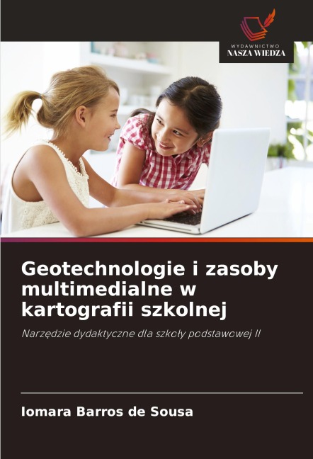 Geotechnologie i zasoby multimedialne w kartografii szkolnej - Iomara Barros de Sousa