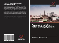 Cover-Bild zum Titel 'Poprawa architektury hoteli ekoturystycznych' von 'Ibrohimov Muhammadin'