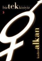 Biz Tek Kisiyiz - Kudret Alkan